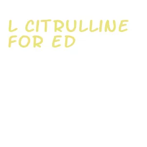 l citrulline for ed