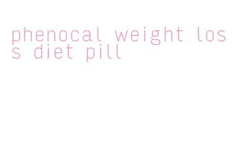 phenocal weight loss diet pill