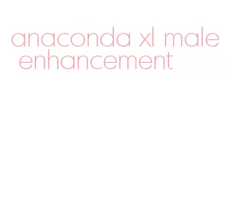 anaconda xl male enhancement