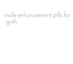 male enhancement pills for girth