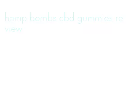 hemp bombs cbd gummies review