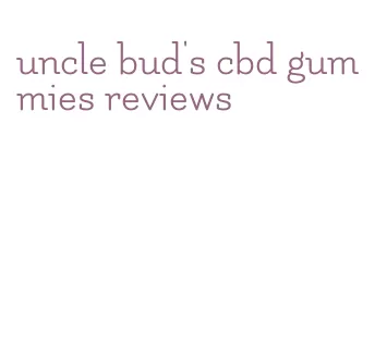 uncle bud's cbd gummies reviews