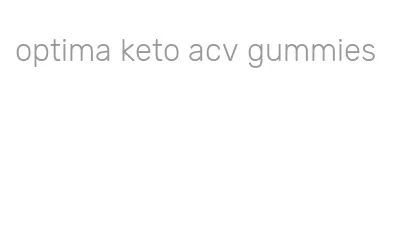 optima keto acv gummies