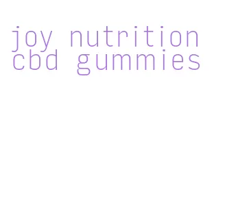 joy nutrition cbd gummies