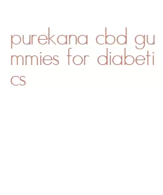 purekana cbd gummies for diabetics