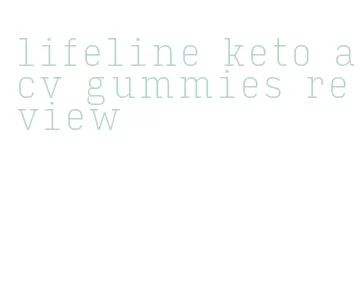 lifeline keto acv gummies review