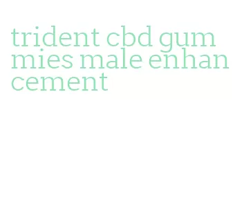 trident cbd gummies male enhancement