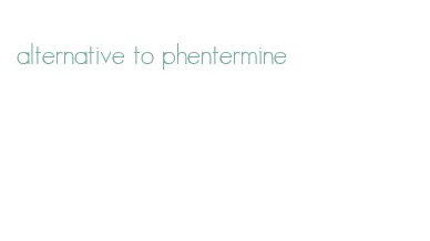 alternative to phentermine