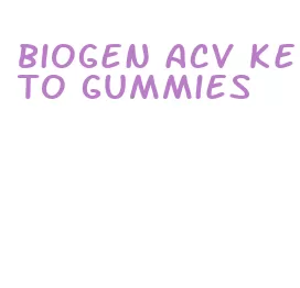 biogen acv keto gummies