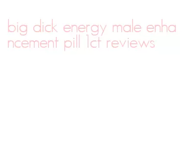 big dick energy male enhancement pill 1ct reviews