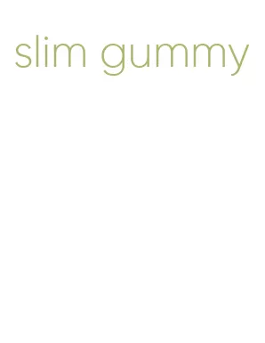 slim gummy