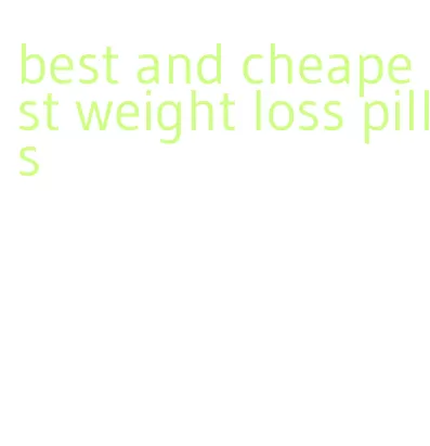 best and cheapest weight loss pills