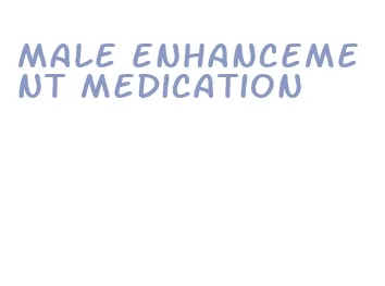 male enhancement medication