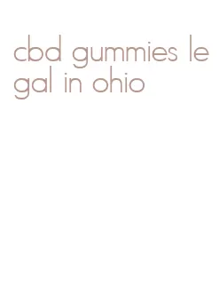 cbd gummies legal in ohio