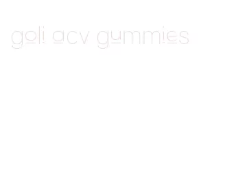 goli acv gummies