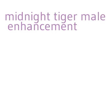 midnight tiger male enhancement