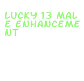 lucky 13 male enhancement