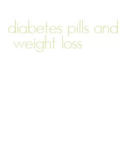 diabetes pills and weight loss