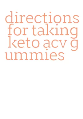 directions for taking keto acv gummies