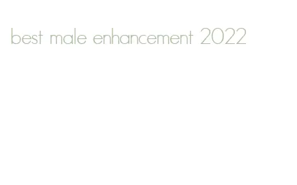 best male enhancement 2022