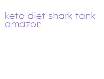 keto diet shark tank amazon