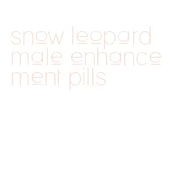 snow leopard male enhancement pills