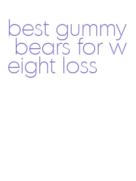 best gummy bears for weight loss