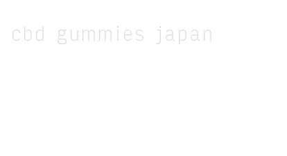 cbd gummies japan