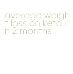 average weight loss on keto in 2 months