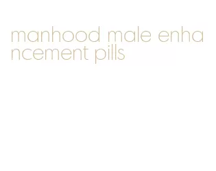 manhood male enhancement pills