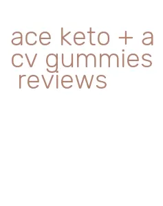 ace keto + acv gummies reviews