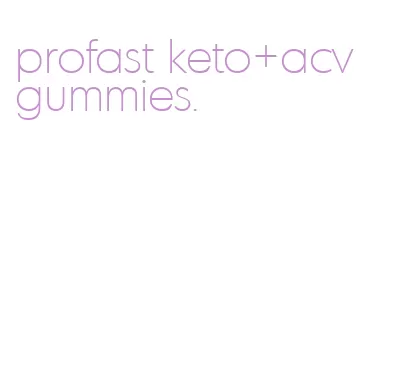 profast keto+acv gummies.