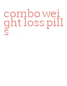 combo weight loss pills