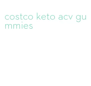 costco keto acv gummies