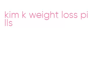 kim k weight loss pills