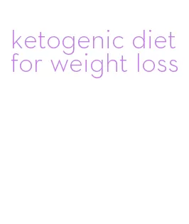 ketogenic diet for weight loss