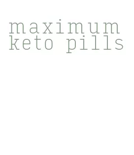 maximum keto pills