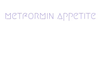 metformin appetite