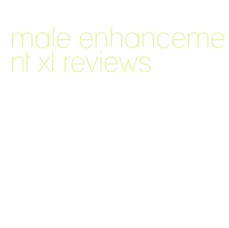 male enhancement xl reviews