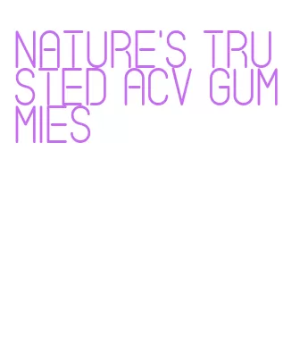 nature's trusted acv gummies