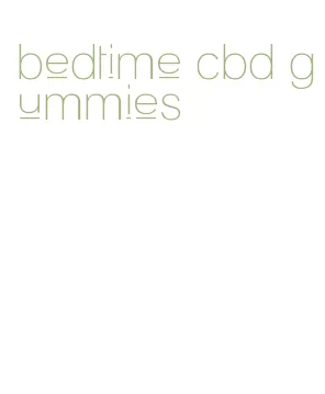 bedtime cbd gummies