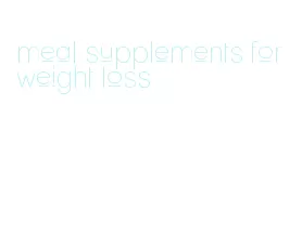 meal supplements for weight loss