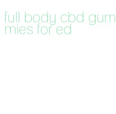 full body cbd gummies for ed