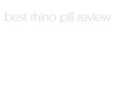 best rhino pill review