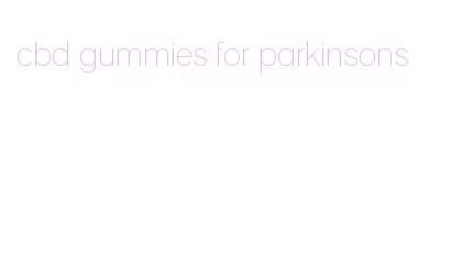 cbd gummies for parkinsons