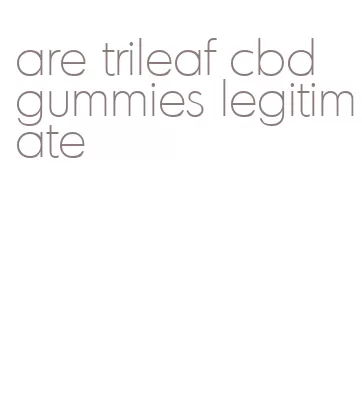 are trileaf cbd gummies legitimate