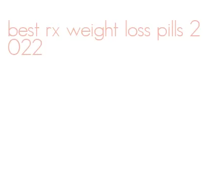 best rx weight loss pills 2022