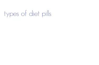 types of diet pills