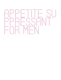 appetite suppressant for men