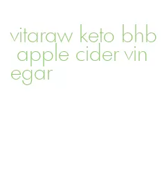 vitaraw keto bhb apple cider vinegar